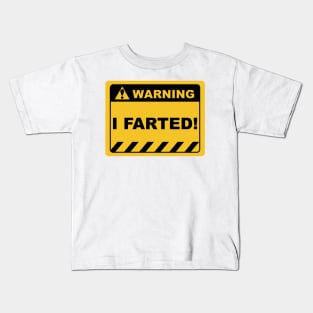 Human Warning Sign I FARTED Sayings Sarcasm Humor Quotes Kids T-Shirt